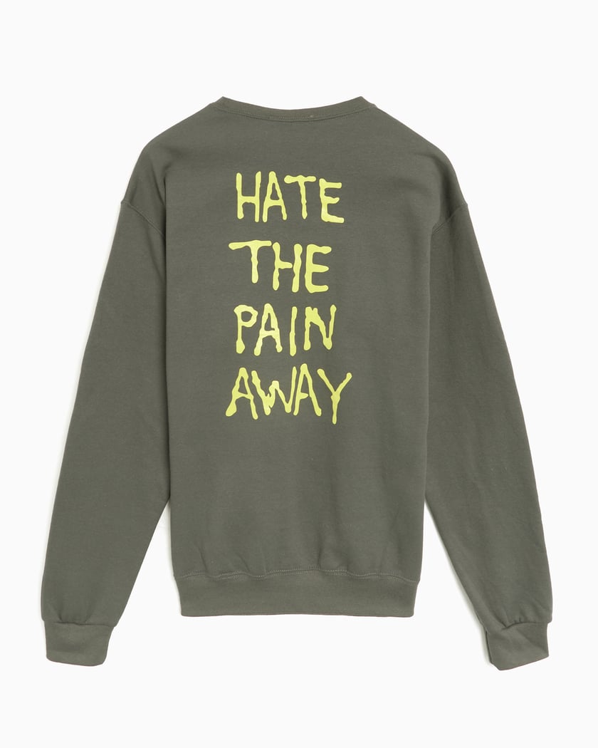Fucking Awesome Hate The Pain Away Men's Sweatshirt Green